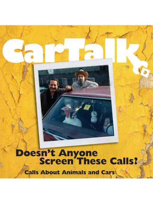 Title details for Car Talk--Doesn't Anyone Screen These Calls? by Ray Magliozzi - Available